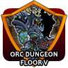 badge Orc Dungeon Floor 5