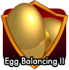 badge Egg Balancing II
